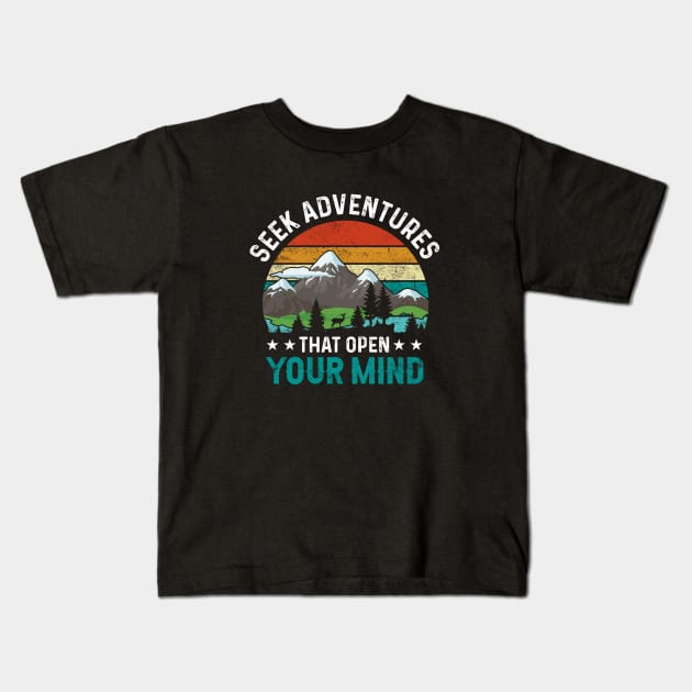 Seek adventure that open mind, outdoor camping, trekking, hiking, mountains, nature, christmas, new year eve Kids T-Shirt by The Bombay Brands Pvt Ltd